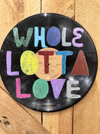 Whole Lotta Love Vinyl Record
