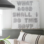 What Good Shall I Do Art Print - Gallery Wrap