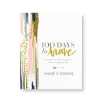 ***100 Days to Brave: Devotions for Unlocking Your Most Courageous Self