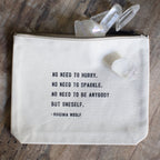 ***No Need To Hurry Canvas Zip Bag