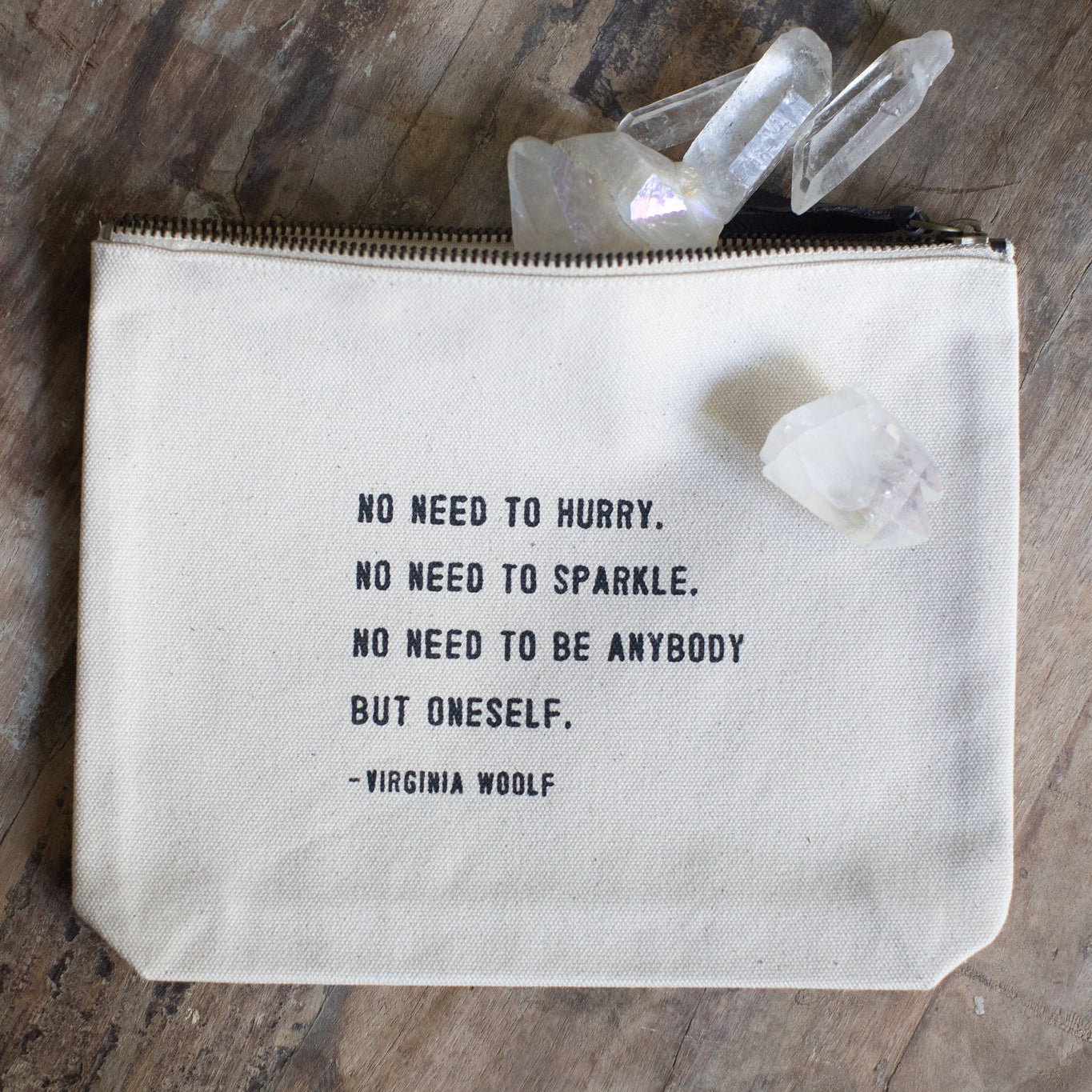 ***No Need To Hurry (Virginia Woolf) Canvas Zip Bag