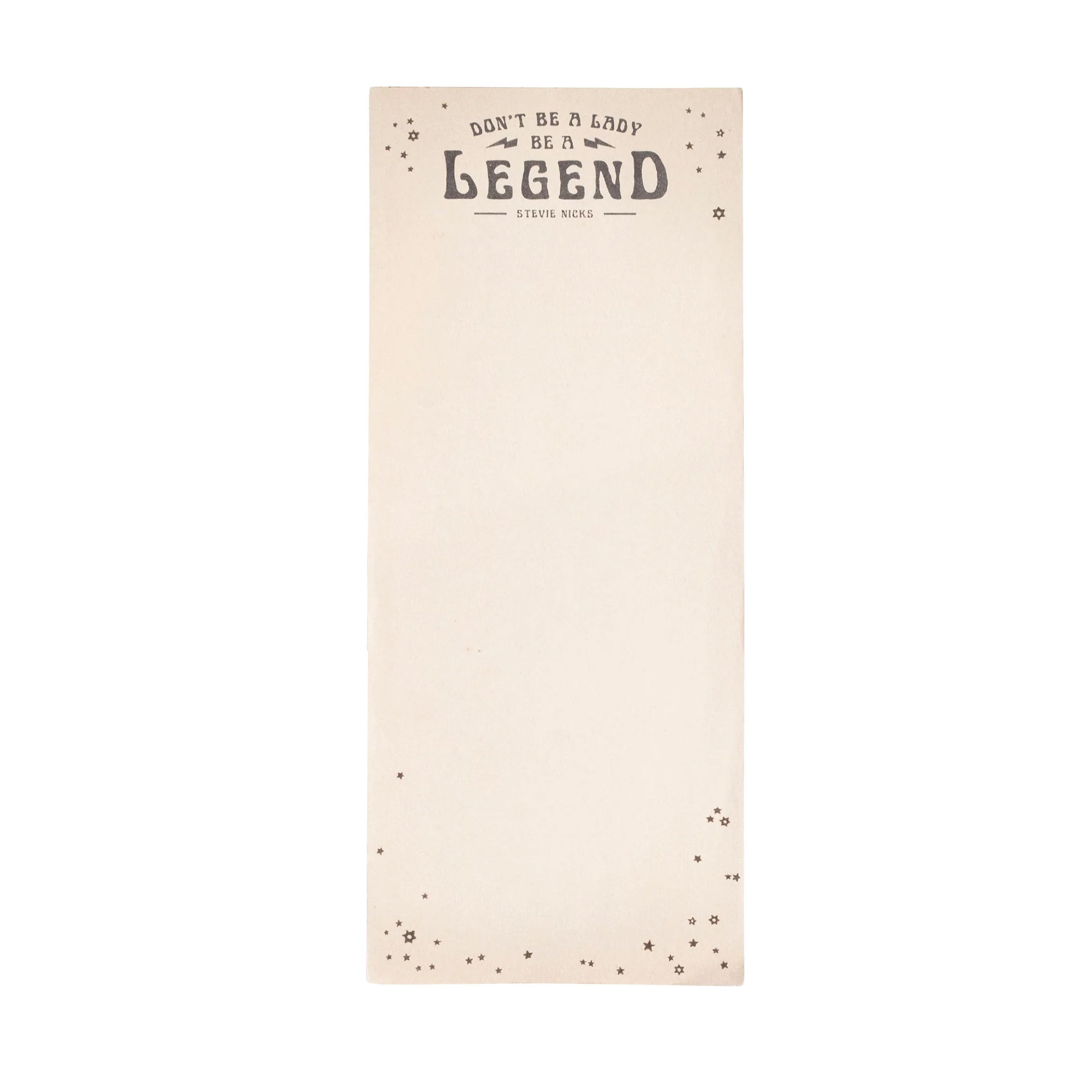 Be A Legend (Stevie Nicks)  Skinny Notepad