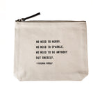 ***No Need To Hurry Canvas Zip Bag