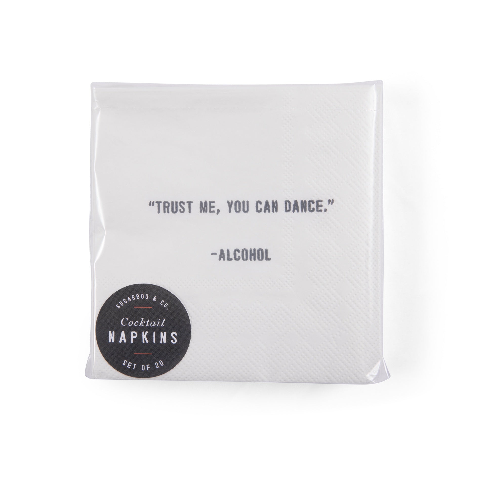 Trust me, you can dance Cocktail Napkin Set (20pcs) 5" x 5"
