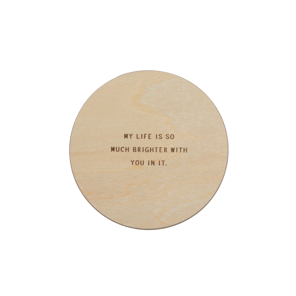 My Life Is So Much Brighter With You In It Lightkeeper Candle