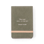 What Good Shall I Do Fabric Notebook