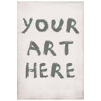 Your Art Here - Custom
