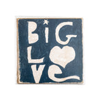 ***Big Love Art Poster - 8" x 8"