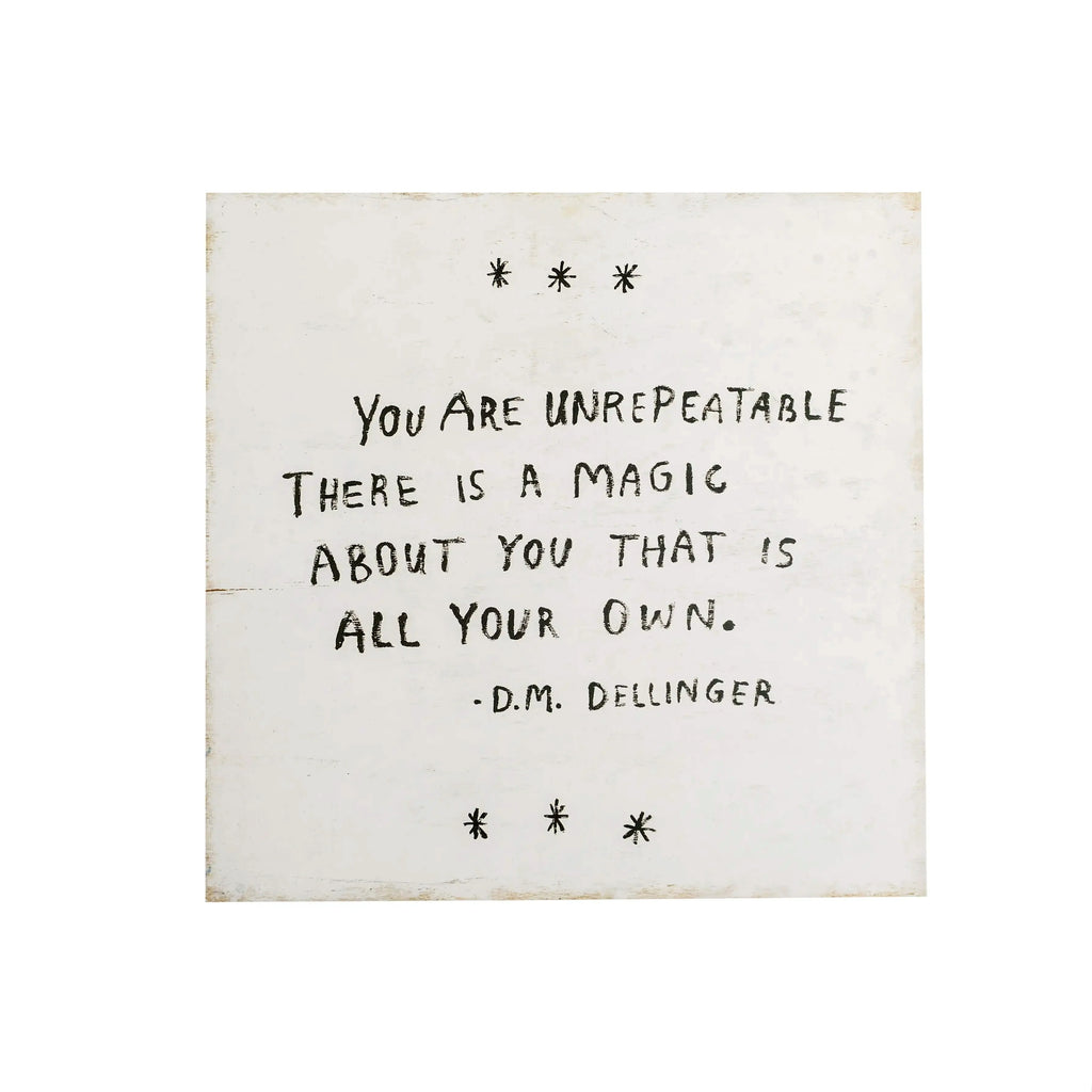 You Are Unrepeatable (D.M. Dellinger) Art Poster