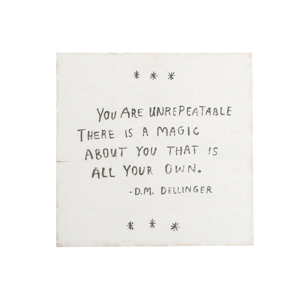 You Are Unrepeatable (D.M. Dellinger) Art Poster