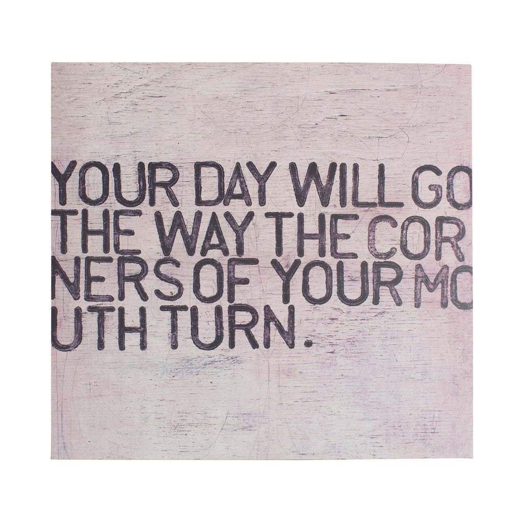 Your Day Will Go Art Poster