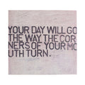 Your Day Will Go Art Poster - 8" x 8"