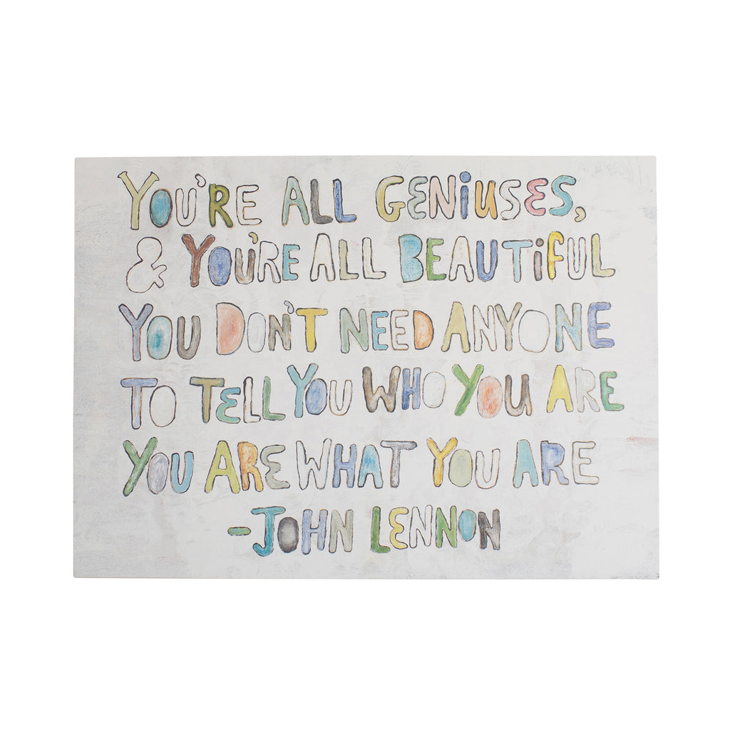 You're All Geniuses Art Poster