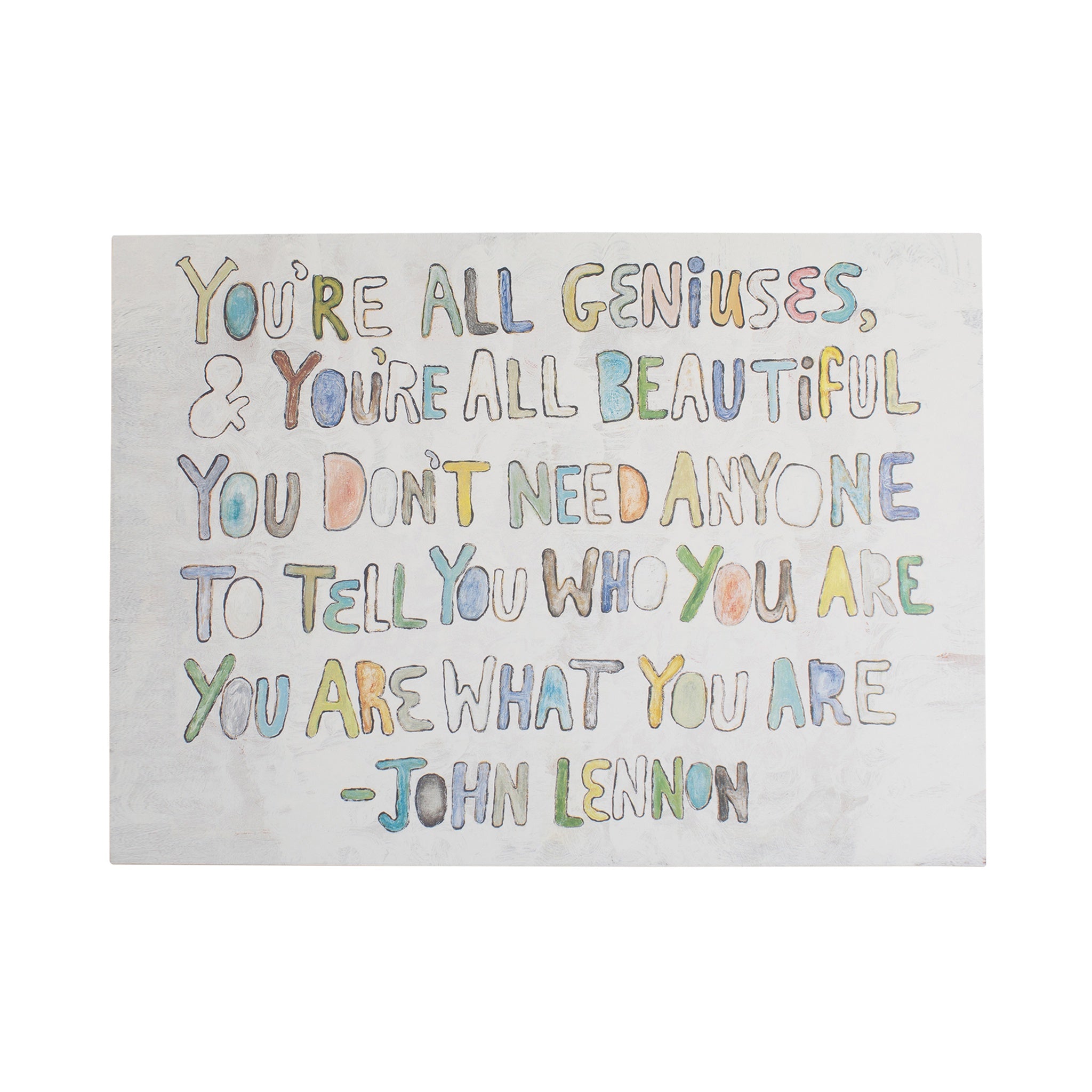You're All Geniuses Art Poster
