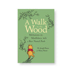***A Walk in the Wood: Meditations on Mindfulness