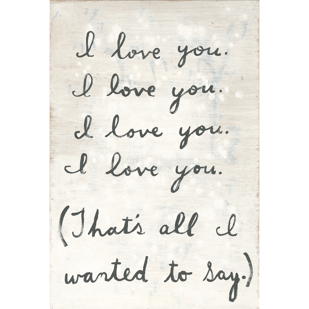 All I Wanted To Say Art Print