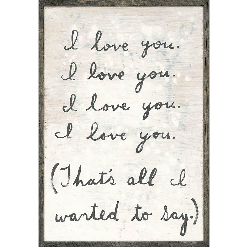 All I Wanted To Say Art Print