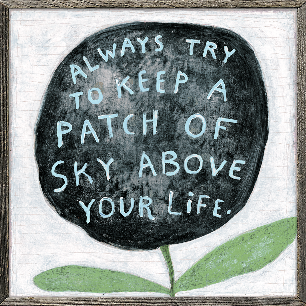 Always Try to Keep Art Print