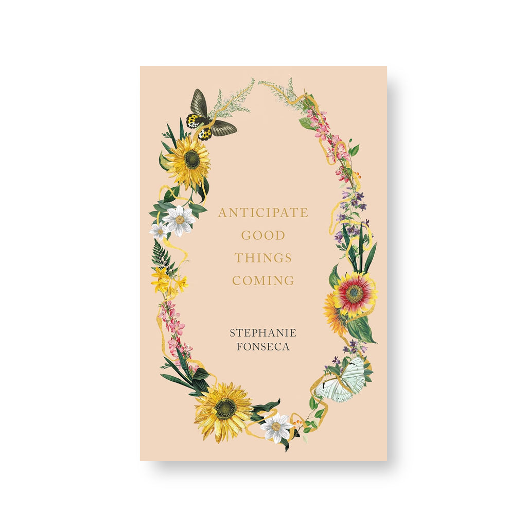 Anticipate Good Things Coming Book
