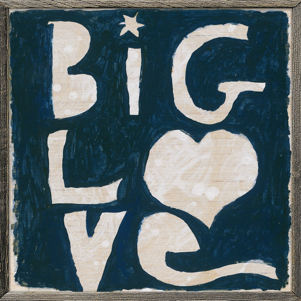 Big Love Art Print - Grey Wood