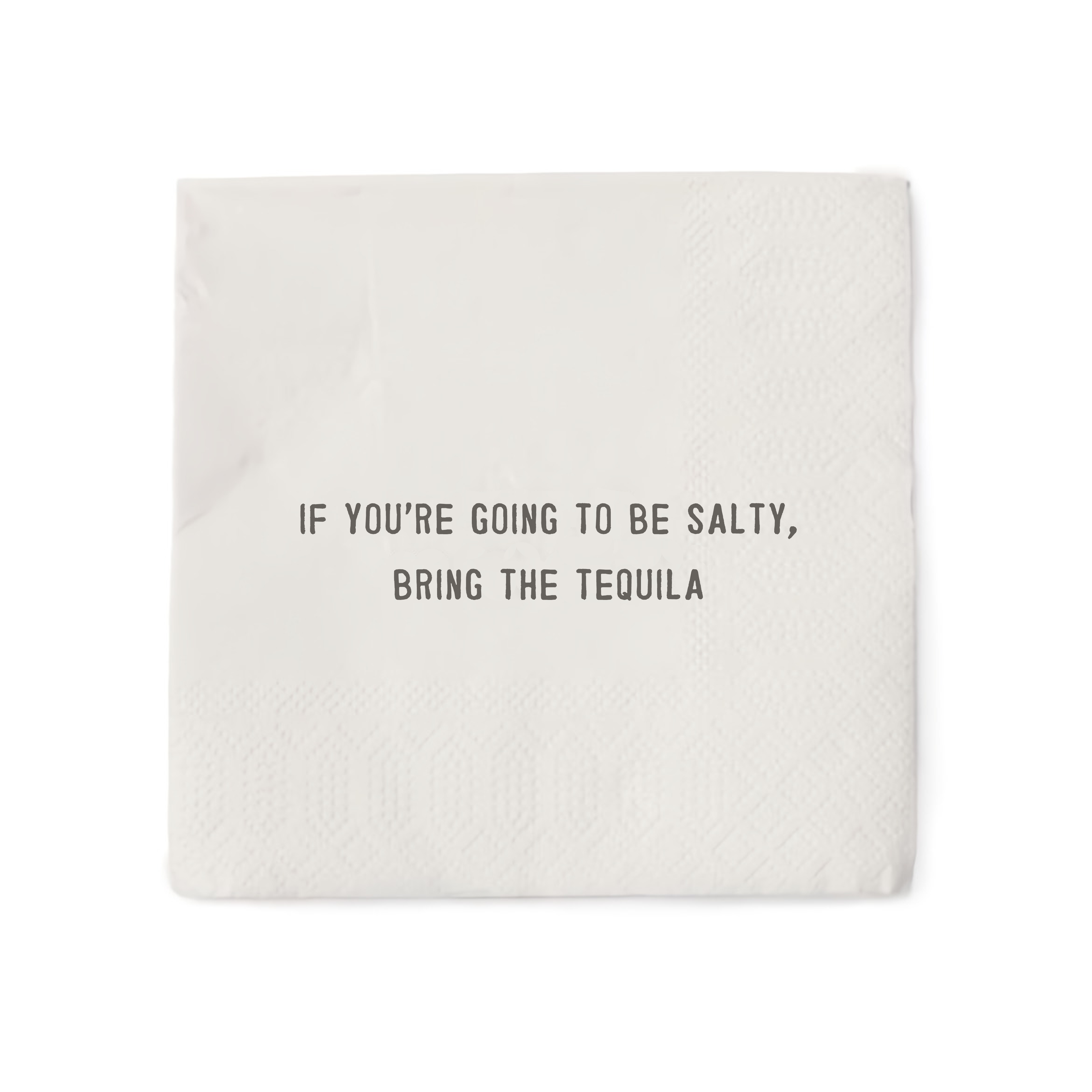 If You're Going To Be Salty Cocktail Napkins