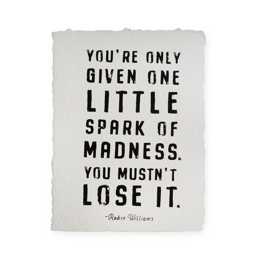 You're Only Given Handmade Paper Print- 12"x16" Robin Williams