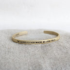 The Sacred Is Everywhere We Look For It Brass Cuff