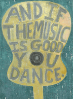 And If The Music Is Good Art Tile Collection