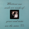 Whatever Our Souls Are