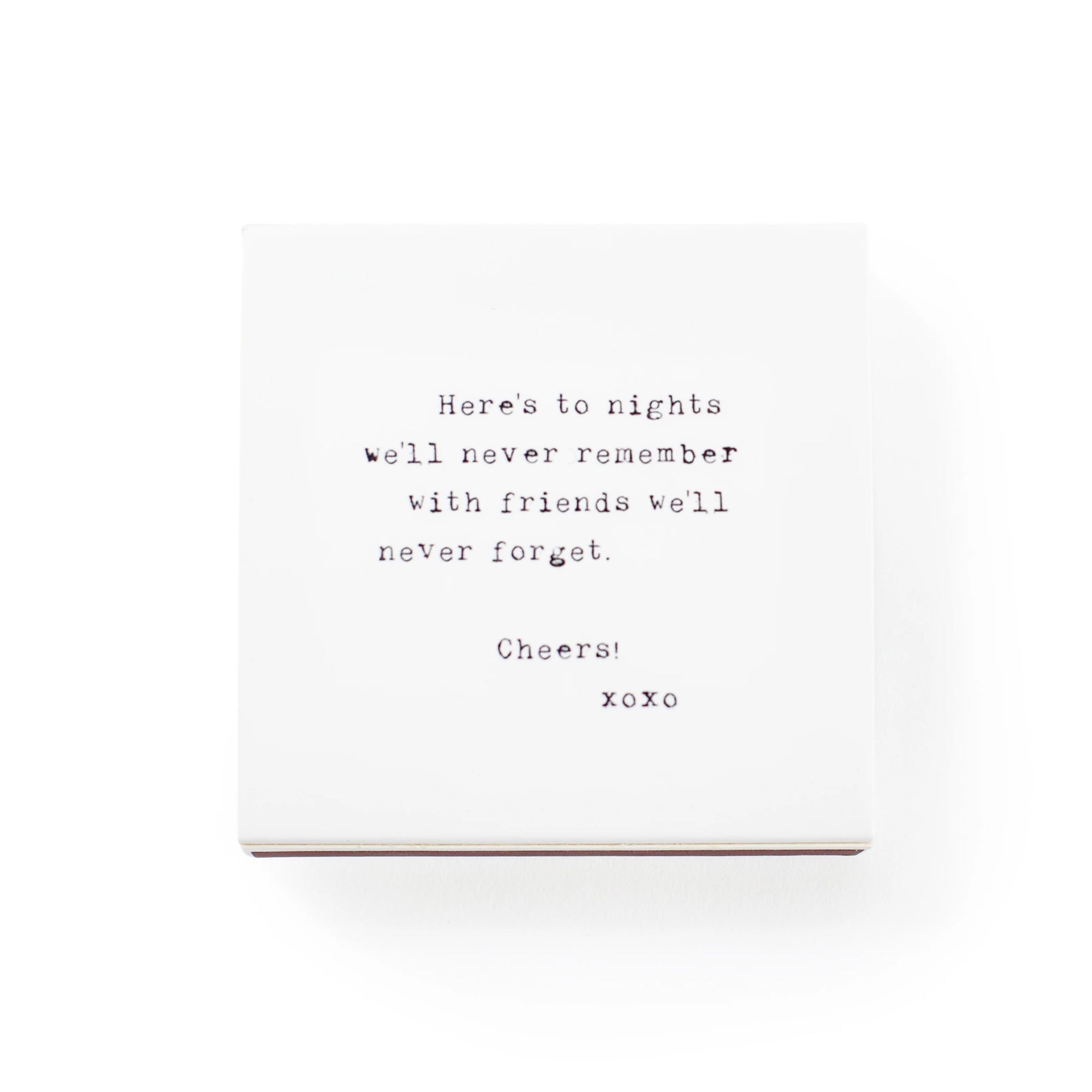 Shine Matches - Here's to Nights 3.5"x3.5"