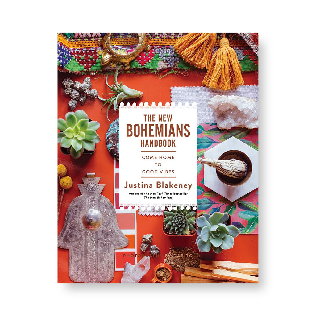 **The New Bohemians Handbook: Come Home to Good Vibes