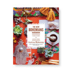 **The New Bohemians Handbook: Come Home to Good Vibes