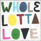 Colorful Whole Lotta Love Art Print - Gallery Wrap