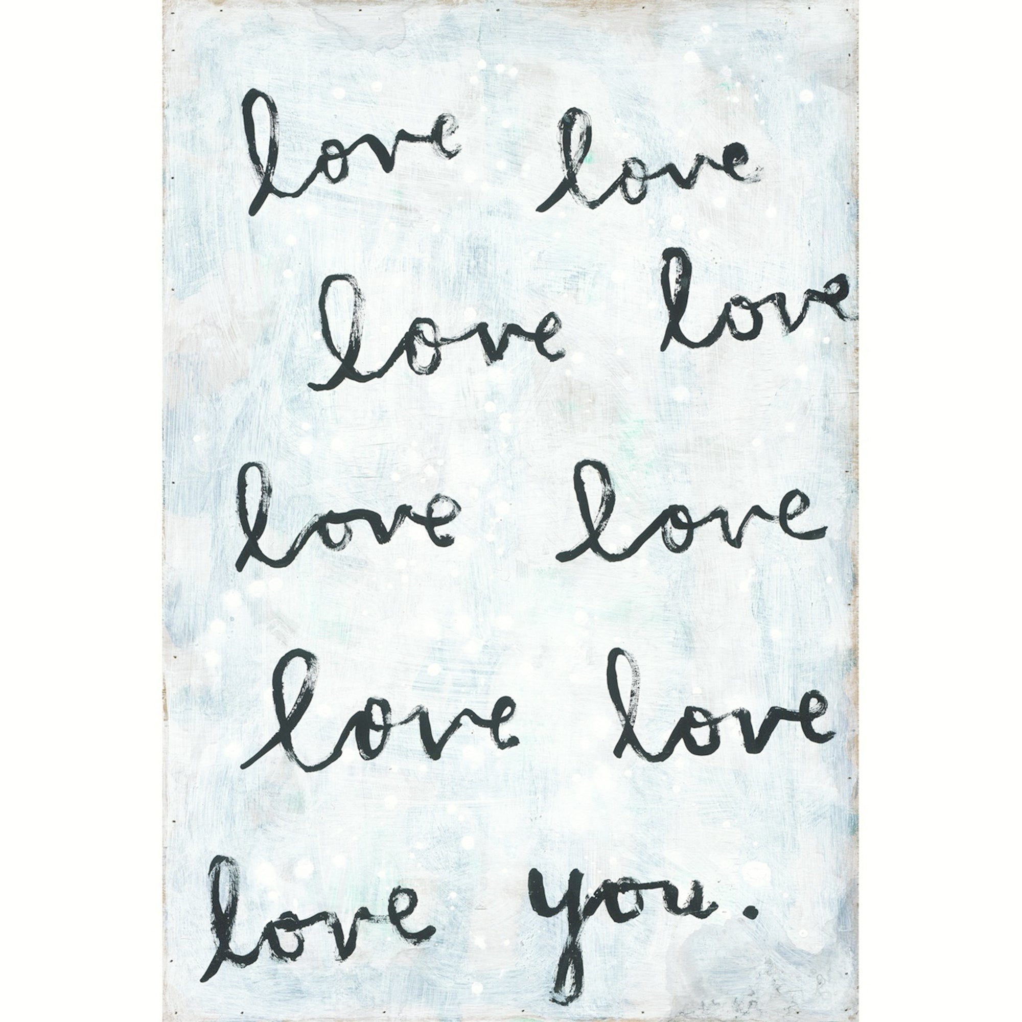 Whole Lot of Love - Black & White - Art Print
