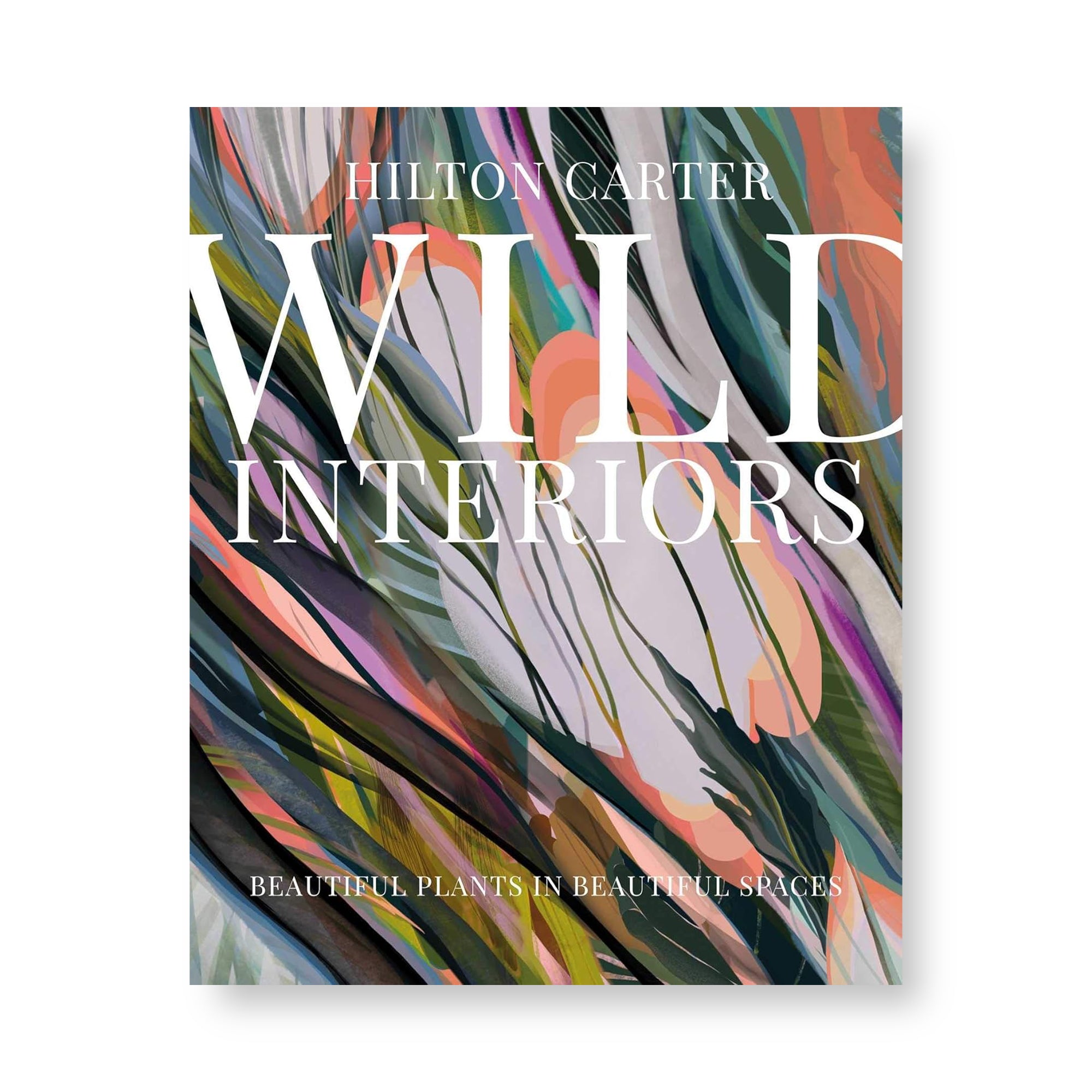 Wild Interiors by Hilton Carter