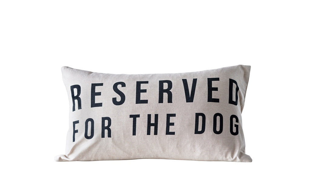 Cotton Pillow "Reserved For The Dog"