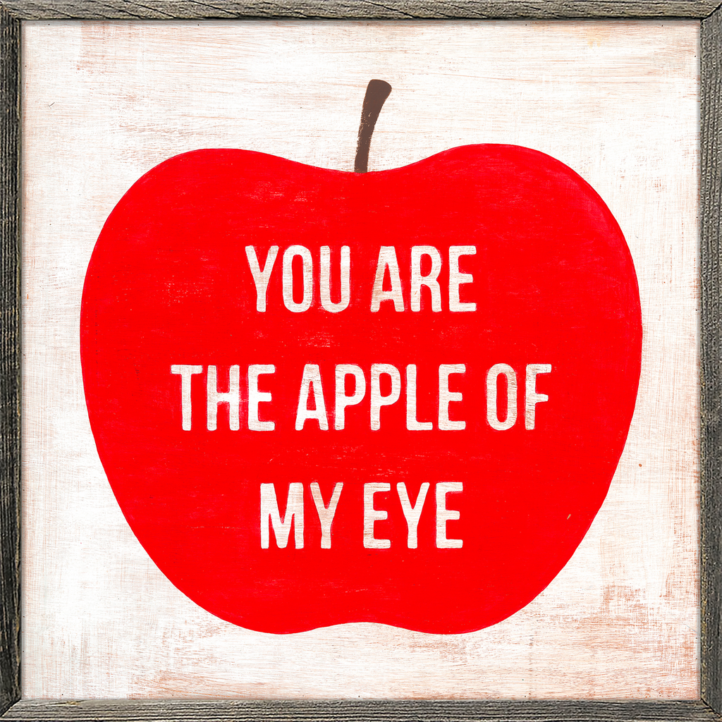 You are The Apple of My Eye