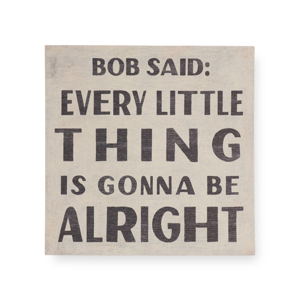 Bob Said Art Poster