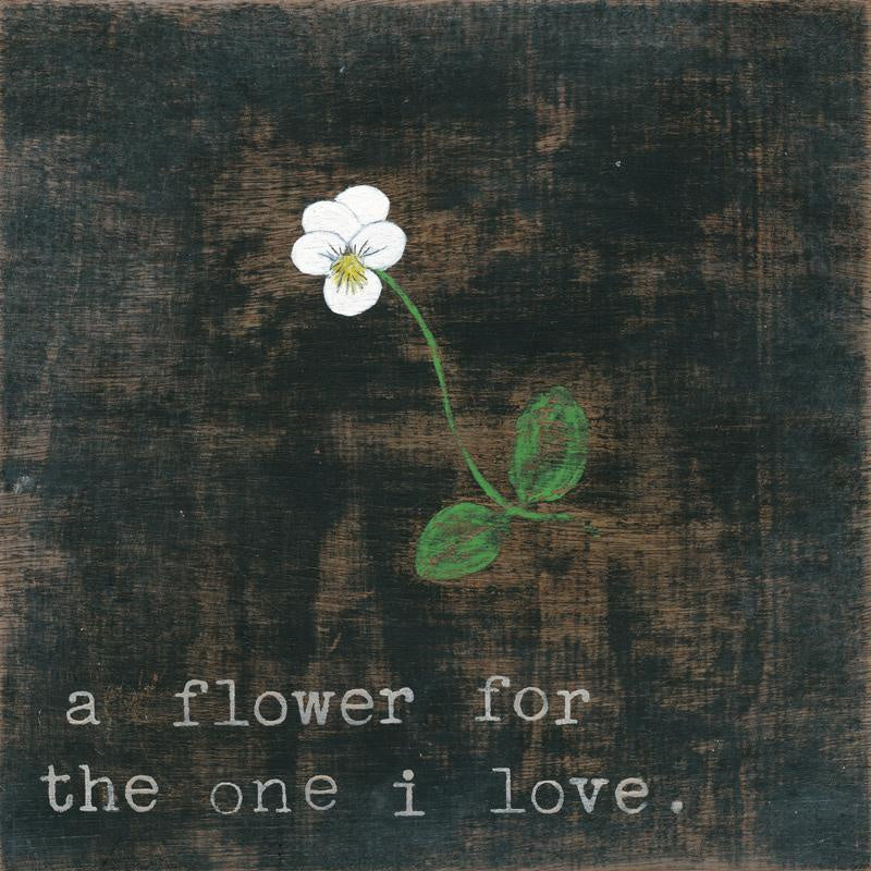 Little White Flower For The One I Love
