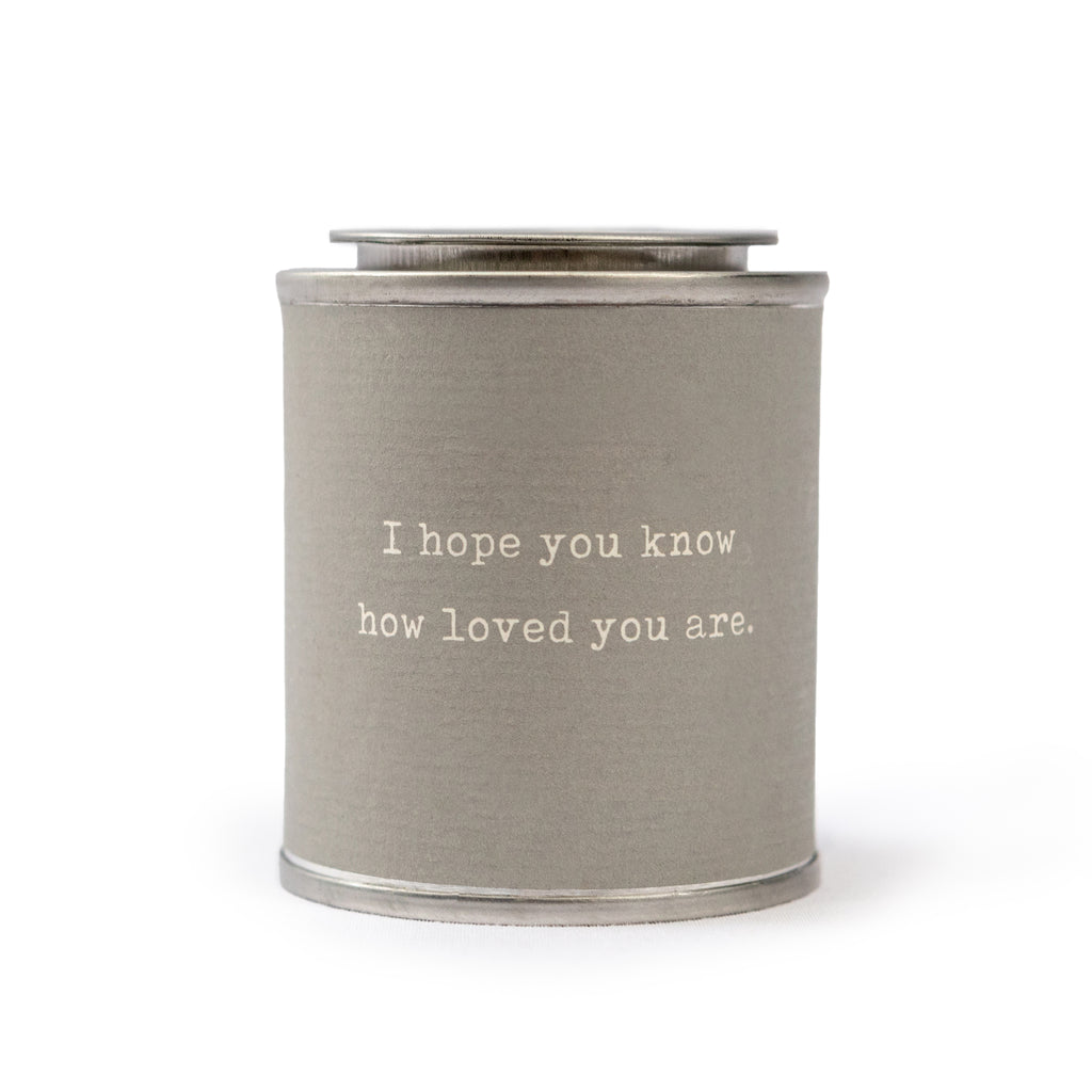 Encouragement Candle - I hope you know how loved you are
