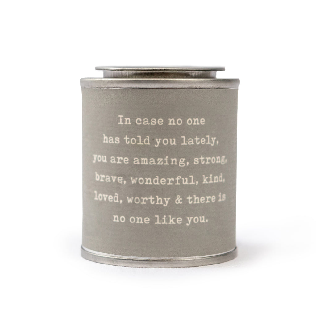 Encouragement Candle - In case no one has told you