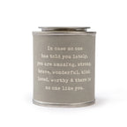 Encouragement Candle - In case no one has told you