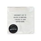 Believe In Something Cocktail Napkins