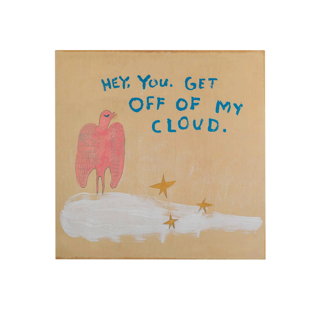 Get Off My Cloud Art Poster