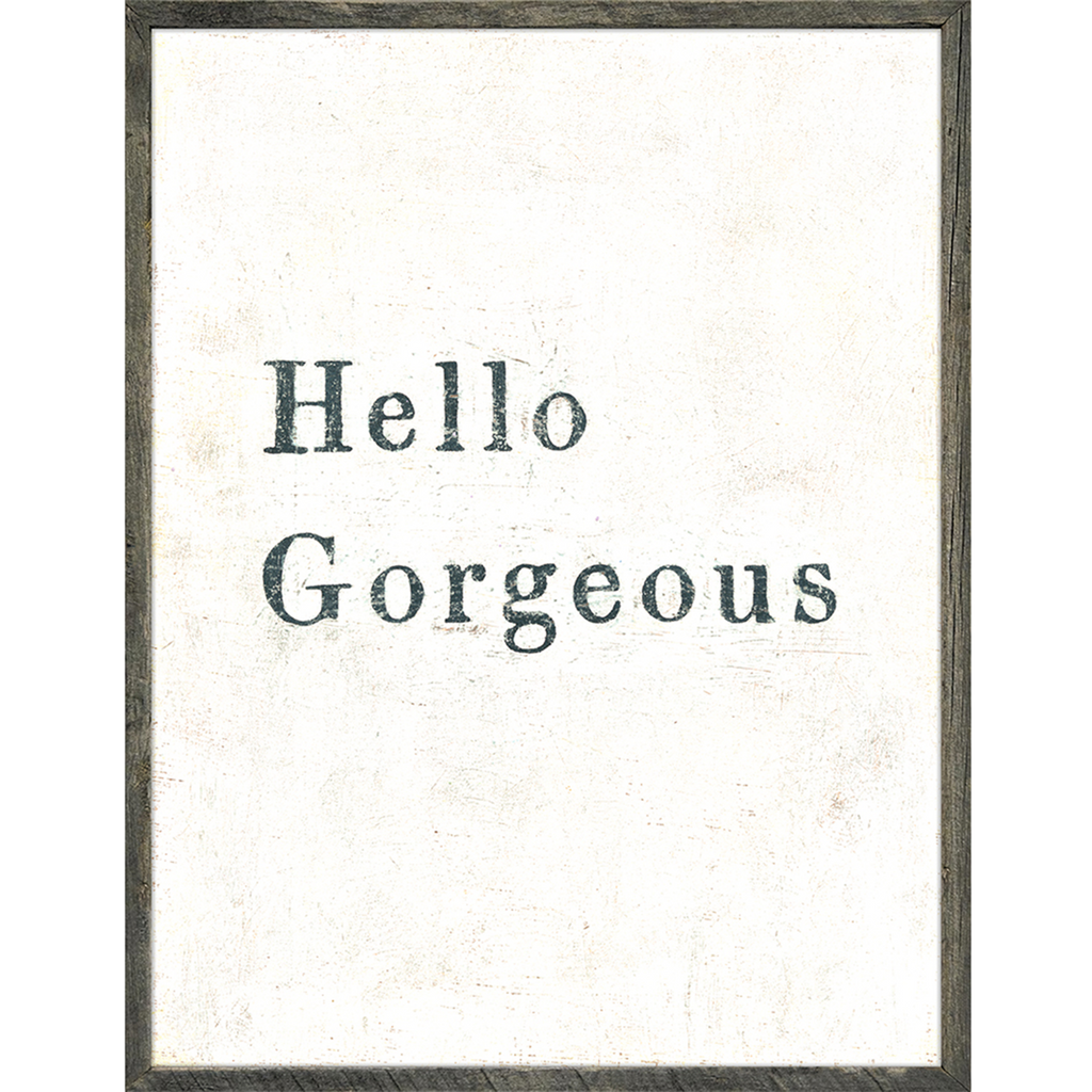 Hello Gorgeous Art Print