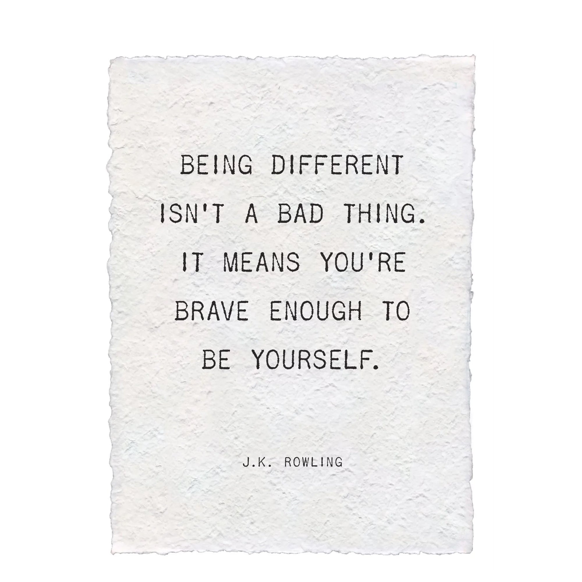 Being Different Isn't A Bad Thing (J.K. Rowling) Handmade Paper Print