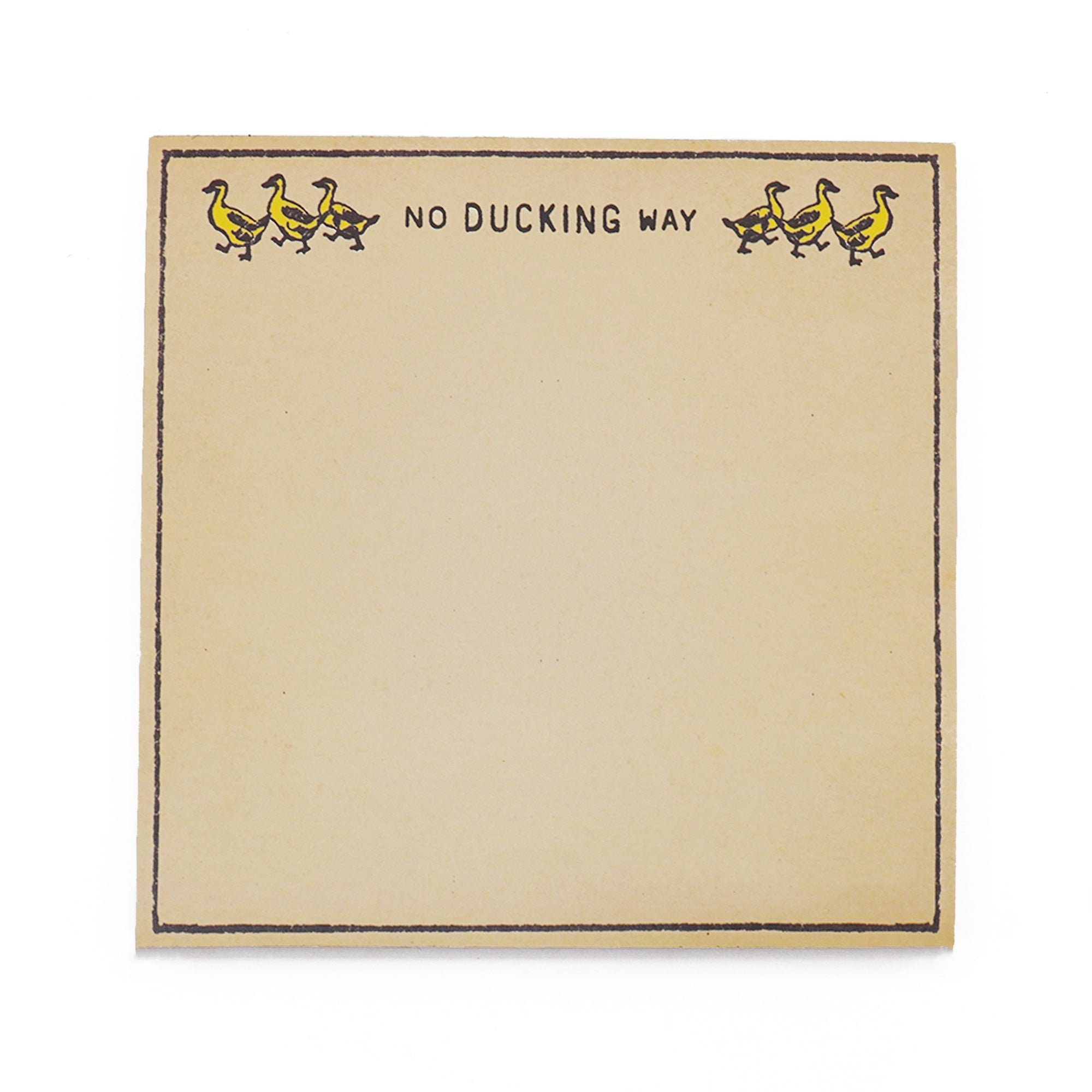 No Ducking Way Square Notepad
